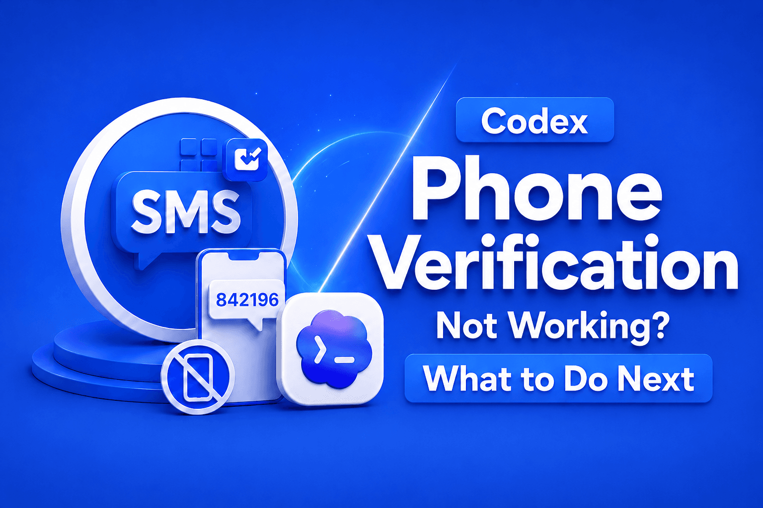 Codex Phone Verification Not Working? What to Do Next